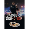 Badge of Dishonor