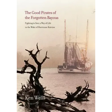 Good Pirates of the Forgotten Bayous