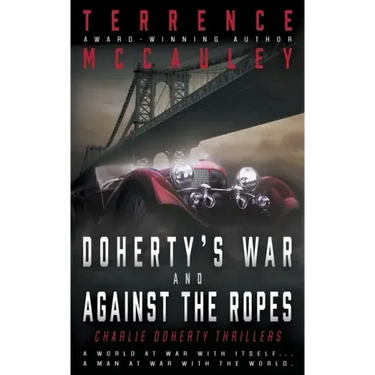 Doherty's War and Against the Ropes: Two Charlie Doherty Pulp Thrillers