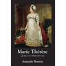 Marie Thérèse: Queen of Misfortune