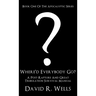 Where'd Everybody Go?: A Post-Rapture And Great Tribulation Survival Manual