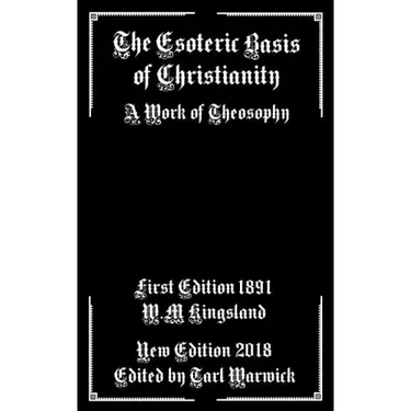 The Esoteric Basis of Christianity: A Work of Theosophy