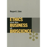 Ethics and the Business of Bioscience