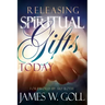 Releasing Spiritual Gifts Today