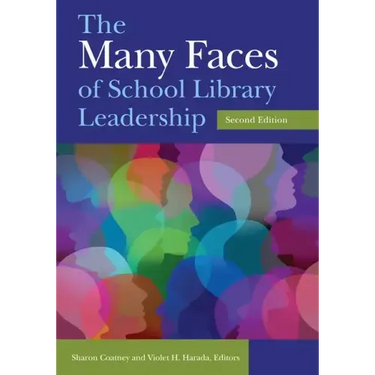 The Many Faces of School Library Leadership