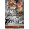 The Flame Within: Memoir of a Firefighter