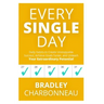 Every Single Day: A simple prescription for transformation