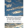 Re-reading The Gospel of Sri Ramakrishna in the 21st century.