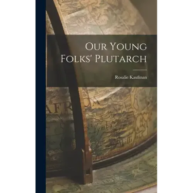Our Young Folks' Plutarch