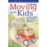 Moving with Kids: 25 Ways to Ease Your Family's Transition to a New Home