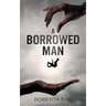 A Borrowed Man
