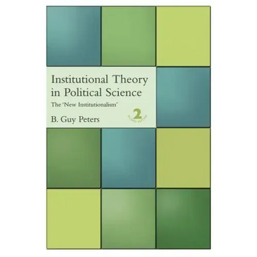 Institutional Theory in Political Science: 2nd Edition