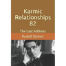 Karmic Relationships 82: The Last Address