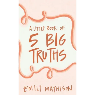 A Little book of 5 Big Truths