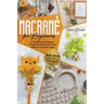 Macramé for Beginners: An Essential Guide for Beginners with Easy Macramé Illustrated Patterns to Make Your Homemade Projects. Basic Knots Tu