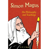 Simon Magus: His Philosophy and Teachings