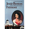 Jessie Benton Frémont: A Woman Who Made History