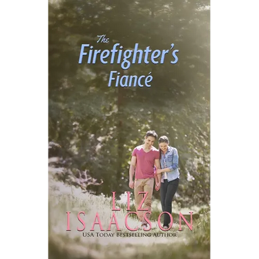 The Firefighter's Fiancé: Christian Contemporary Romance