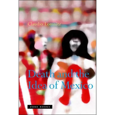 Death and the Idea of Mexico