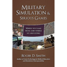Military Simulation & Serious Games: Where We Came From and Where We Are Going