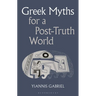 Greek Myths for a Post-Truth World