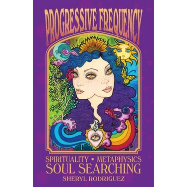 Progressive Frequency: Spirituality, Metaphysics, Soul Searching