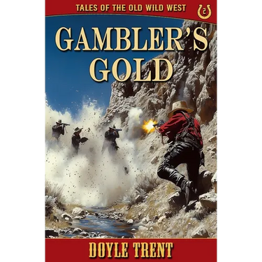 Gambler's Gold: Tales of the Old Wild West - Book 2