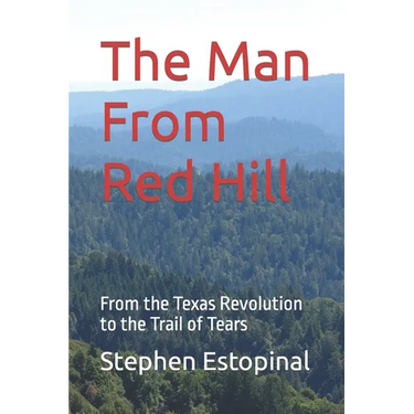 The Man From Red Hill: From the Texas Revolution to the Trail of Tears