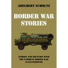Border War Stories