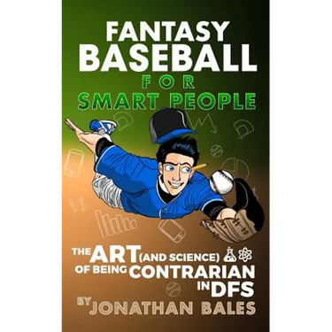 Fantasy Baseball for Smart People: The Art (and Science) of Being Contrarian in DFS