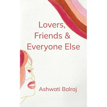 Lovers, Friends & Everyone Else