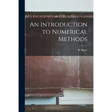 An Introduction to Numerical Methods