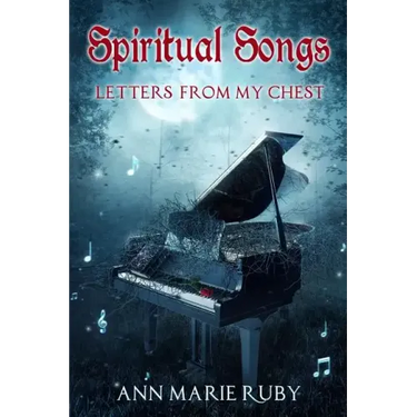 Spiritual Songs: Letters From My Chest