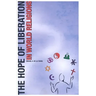 The Hope of Liberation in World Religions