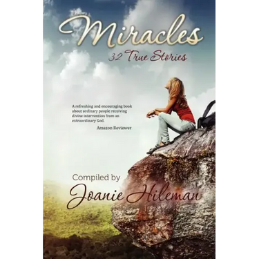 Miracles: 32 True Stories