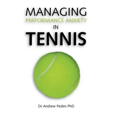 Managing Performance Anxiety in Tennis