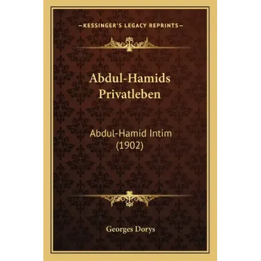 Abdul-Hamids Privatleben: Abdul-Hamid Intim (1902)