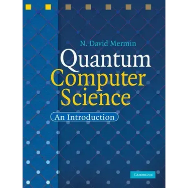 Quantum Computer Science: An Introduction