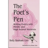 The Poet's Pen: Writing Poetry with Middle and High School Students