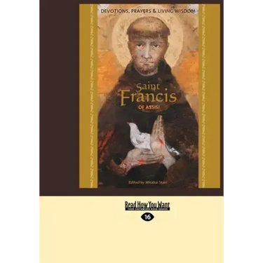 Saint Francis of Assisi: Devotions, Prayers & Living Wisdom (Large Print 16pt)
