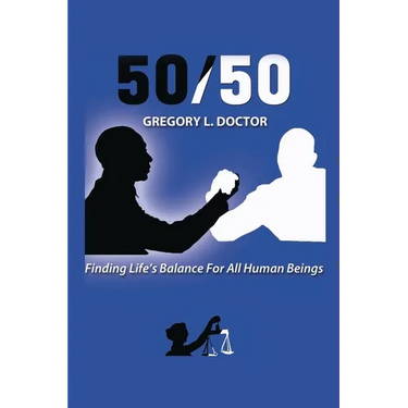 50/50: Finding Life's Balance for All Human Beings