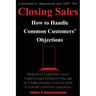 Closing Sales: How to Handle Common Customers' Objections