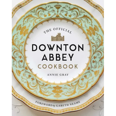 The Official Downton Abbey Cookbook