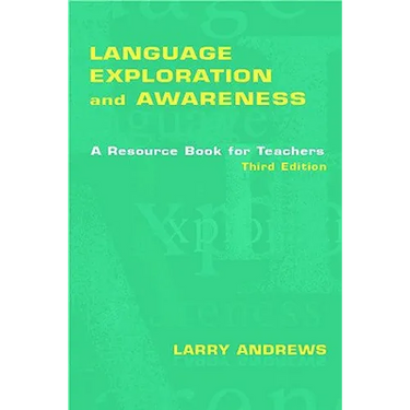 Language Exploration and Awareness: A Resource Book for Teachers