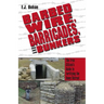 Barbed Wire, Barricades, and Bunkers: The Free Citizen's Guide to Fortifying the Home Retreat