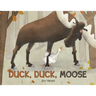 Duck, Duck, Moose