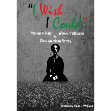 "I Wish I Could": Younger & Older Women Trailblazers In Black American History