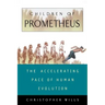 Children of Prometheus: The Accelerating Pace of Human Evolution