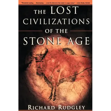 The Lost Civilizations of the Stone Age