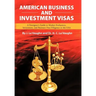 American Business and Investment Visas: A Foreigner's Guide to Market Evaluation, Investment, and Business Due Diligence in the USA